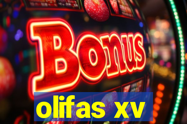 olifas xv